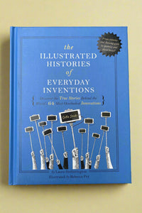 Cover of The Illustrated Histories of Everyday Inventions by Laura Hetherington.