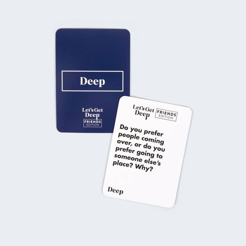 Let's Get Deep Friends Edition
