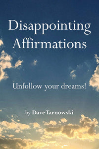 From the wildly popular Instagram account, Disappointing Affirmations hilariously counters the culture of relentless toxic positivity with a realistic take on a disappointing world where failure is always an option, but that’s okay.