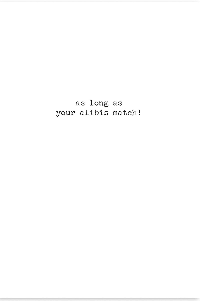 Alibis Greeting Card
