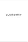 Still Alive Greeting Card