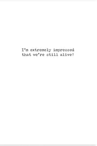 Still Alive Greeting Card