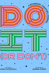 Do it or don’t is helps readers get clear idea of their boundaries.
