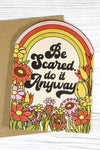 Encouragement - Be Scared