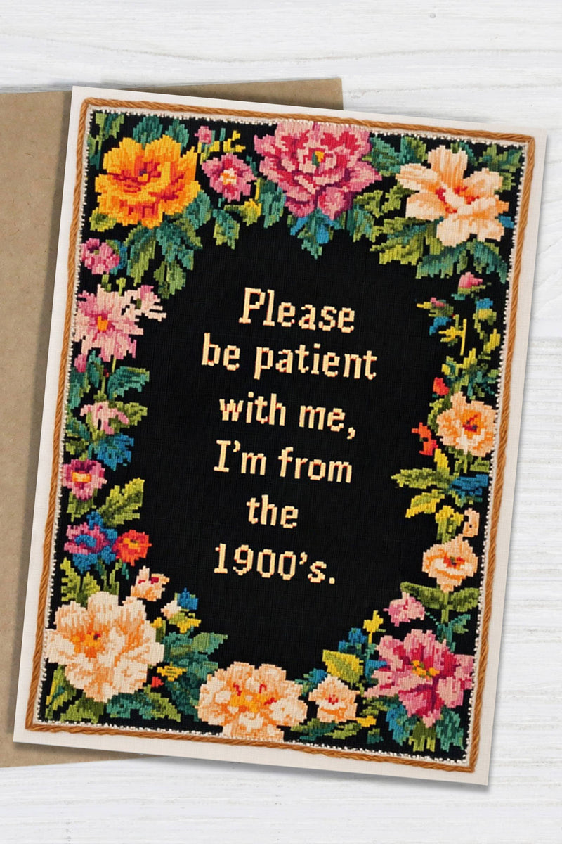Funny - I'm from the 1900's