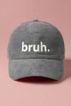 Bruh Embroidered Corduroy Cap - Grey