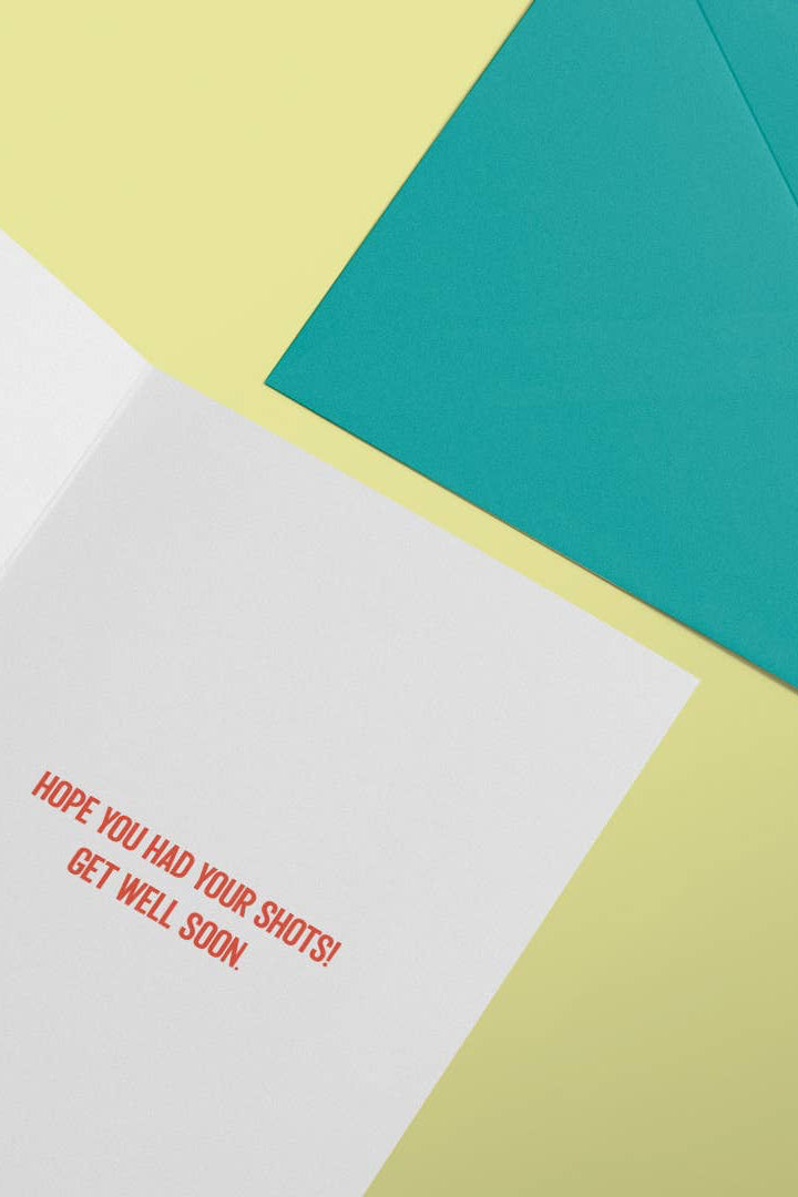 Hope You Had Your Shots - Get Well Card