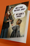 Am I a Bad Mother? - Mother's Day Card