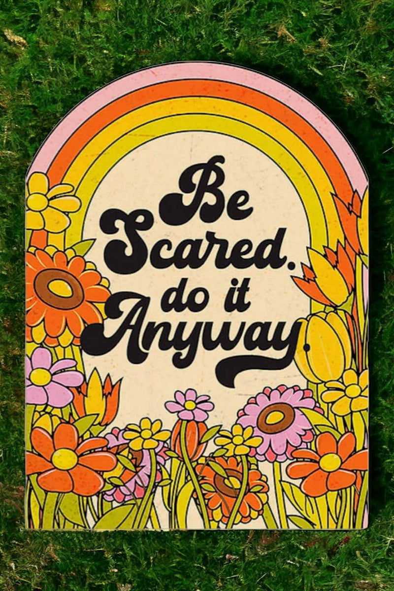 Encouragement - Be Scared