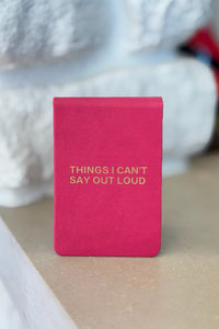 Pocket Journal - Things I Can’t Say Out Loud