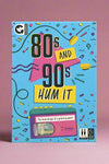 80’s And 90’s Hum It