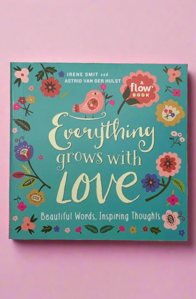 This book Everything Grows with Love features inspiring ideas. Author Irene Smit and Astrid Van Der Hulst.