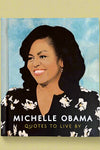 The cover of Michelle Obama: Quotes To Live By.