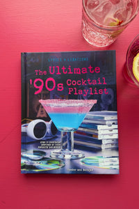 The Ultimate '90s Cocktail Playlist