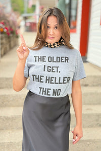 The Older I Get - Graphic Tee