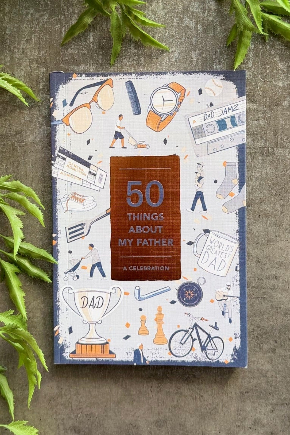 50 Things About My Father