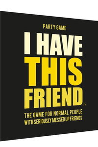 Card Game - I Have This Friend