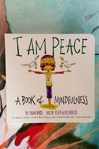 I Am Peace: A Book of Mindfulness