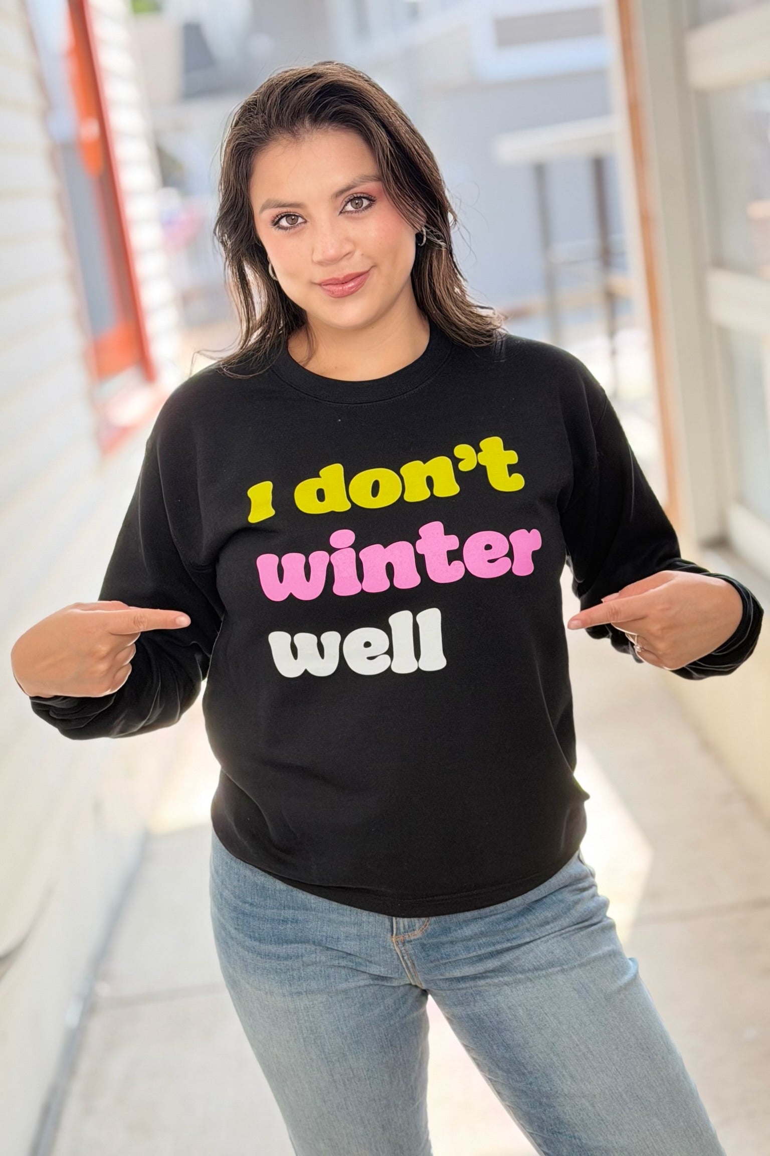 I Don't Winter Well Sweatshirt