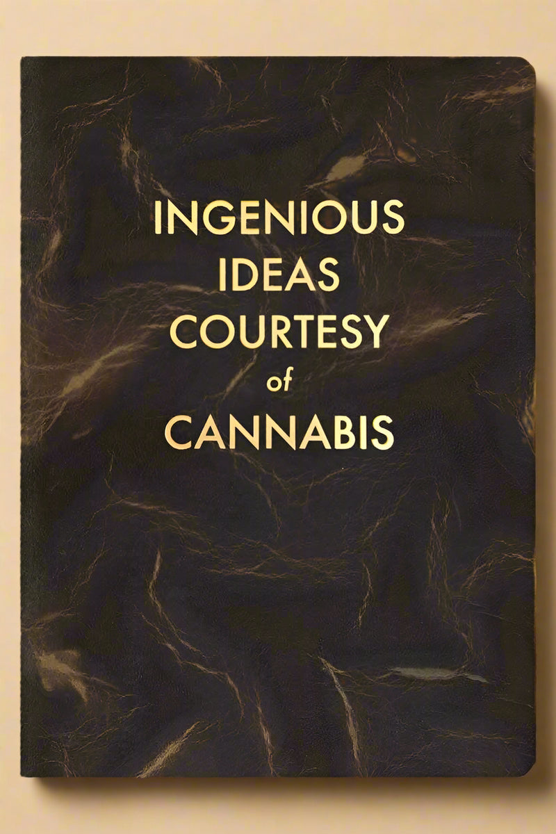 A brown 5x7 journal with ‘Ingenious Ideas Courtesy of Cannabis’ written on the front.