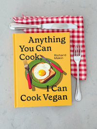 Anything You Can Cook, I Can Cook Vegan