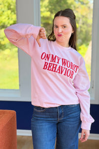 On My Worst Behavior Sweatshirt - Pink