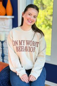 On My Worst Behavior Sweatshirt - Sand