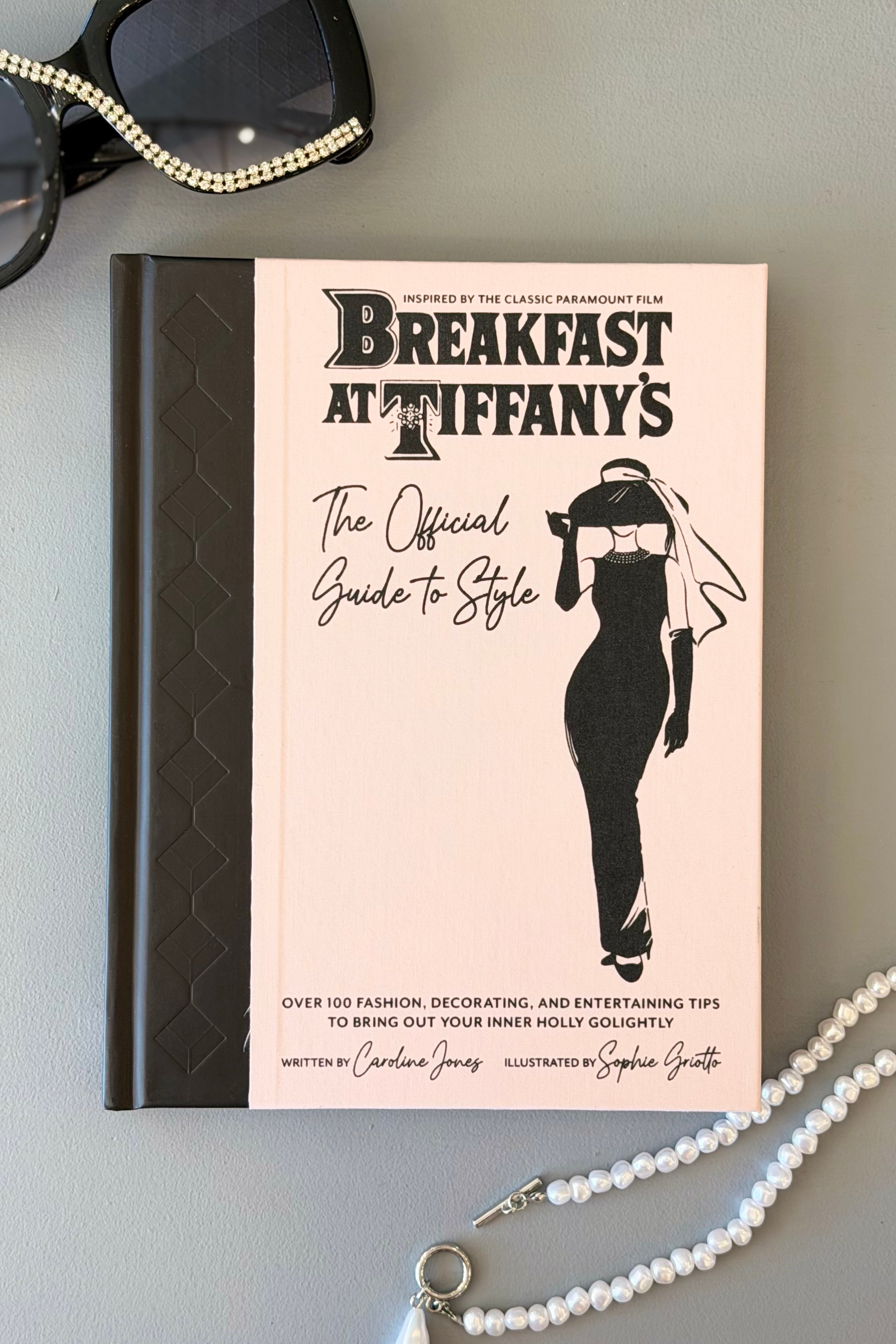 Breakfast at Tiffany's: The Official Guide to Style