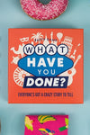 Great Party Game. Everyone’s got a crazy story to tell.