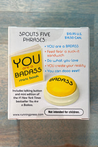 You Are A Badass Talking Button With Inspirational Quotes