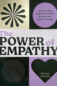 Heal yourself to heal the world: The Power of Empathy is an informative and inspirational guide to building a better world through compassion, connection, and curiosity.