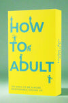 How To Adult