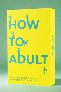 How To Adult
