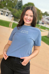Not Friendly, Do Not Touch Tee - Blue Jean