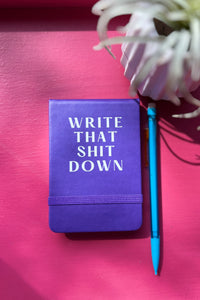 Pocket Journal - Write That Shit Down