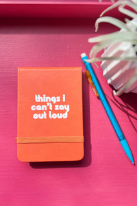Pocket Journal - Things I Can't Say Out Loud