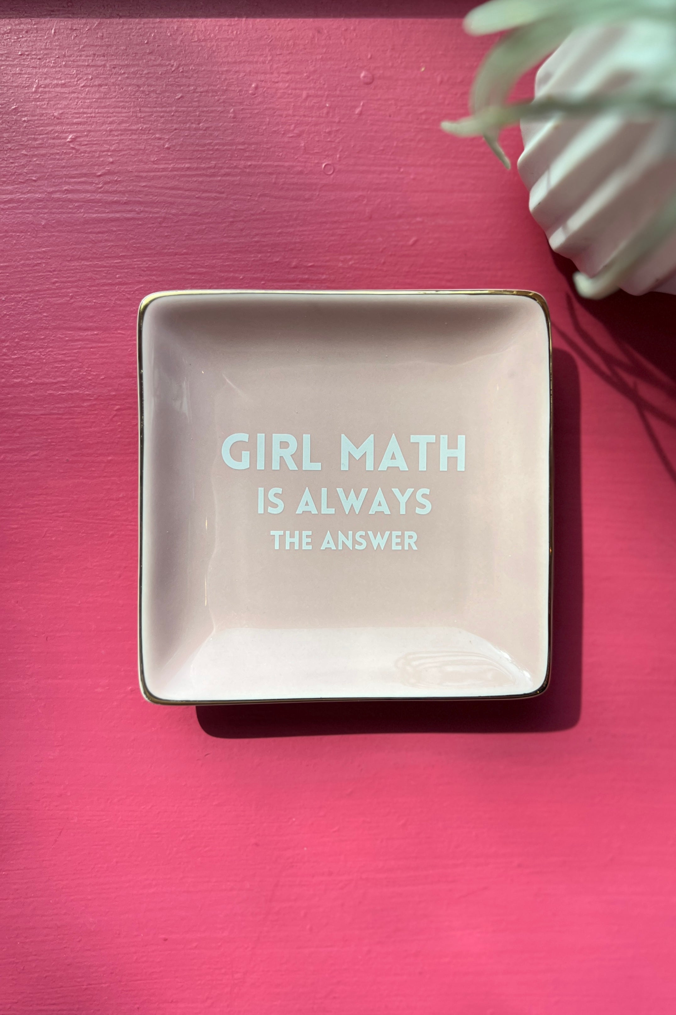 Trinket Tray - Girl Math is Always the Answer