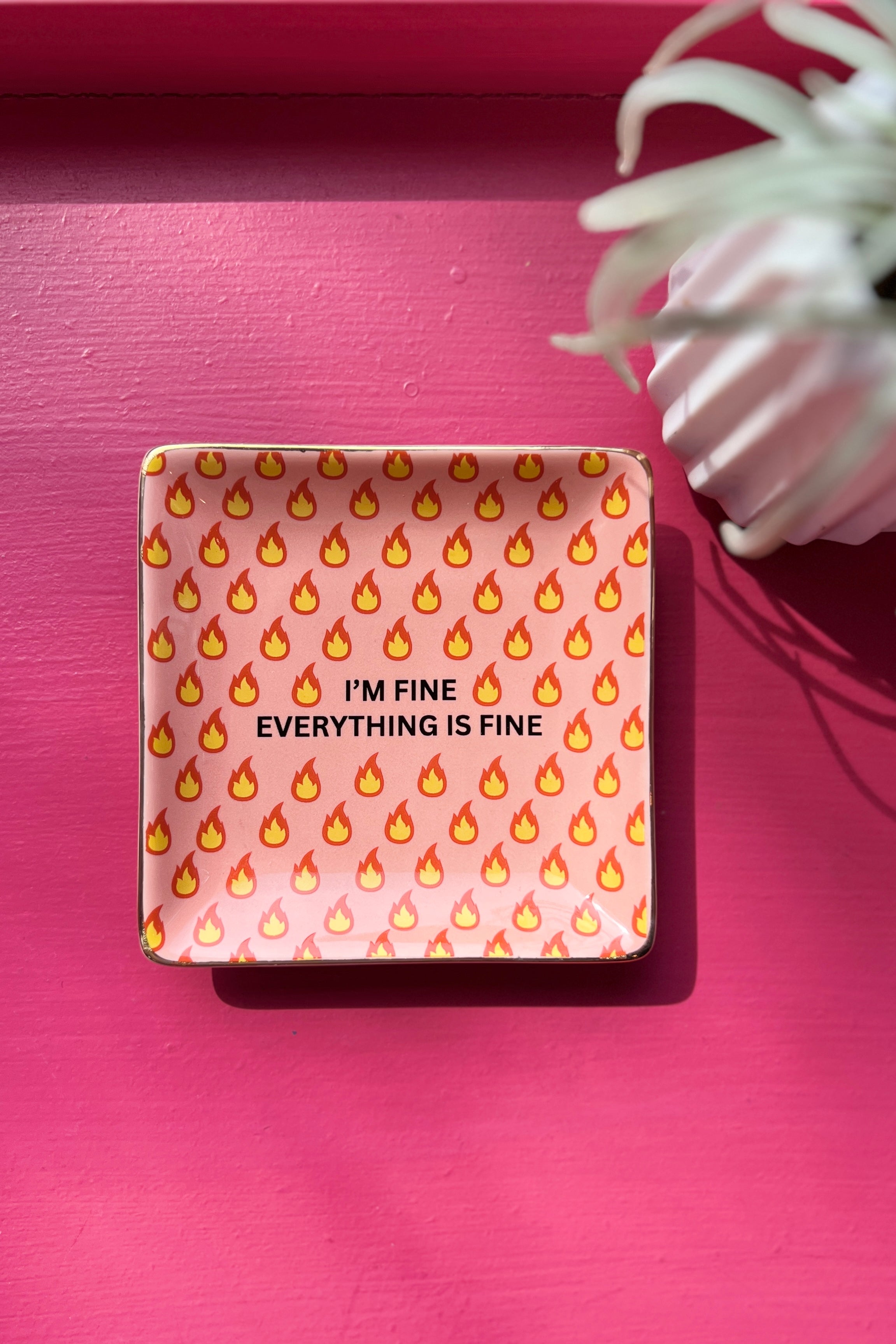 Trinket Tray - I'm Fine Everything Is Fine