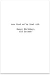 Birthday  - Being Old Doesn't Seem So Old