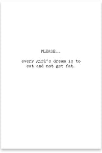 Funny - Dream Is To Eat and Not Get Fat