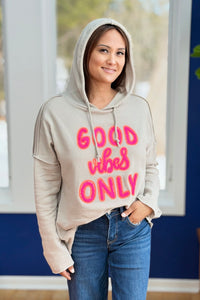 Good Vibes Only Hoodie Top