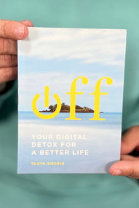 Off - Your Digital Detox For A Better Life