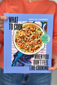 What to Cook When You Don’t Feel Like Cooking