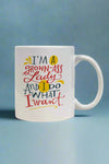This 11 oz ceramic mug features a funny phrase on front.