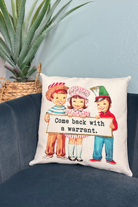 Come Back With A Warrant Vintage Pillow