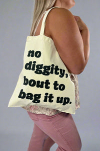 No Diggity Bout To Bag It Up - Tote Bag