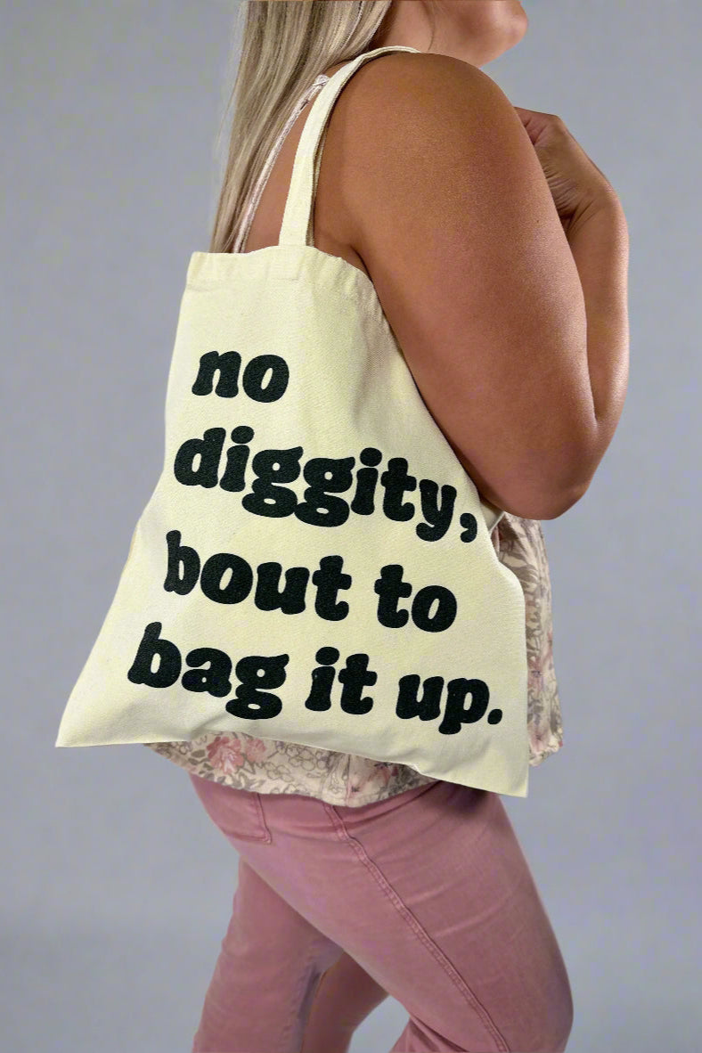 No Diggity Bout To Bag It Up - Tote Bag