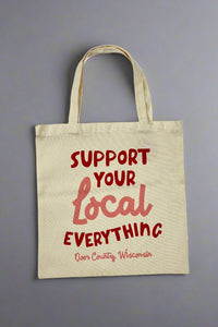 Support Your Local Everything - Door County Tote