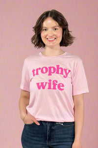 Trophy Wife Tee