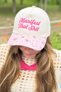 Manifest That Shit Hat - Floral